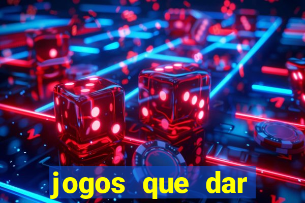 jogos que dar dinheiro de verdade